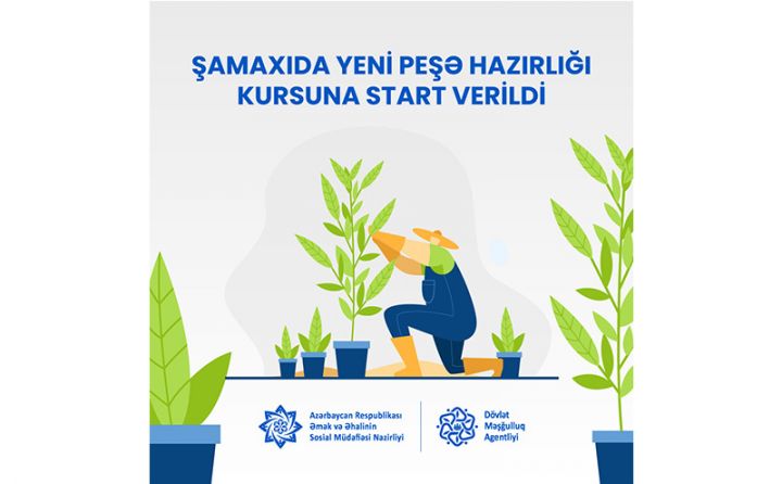 Şamaxıda yeni peşə hazırlığı kursuna start verildi