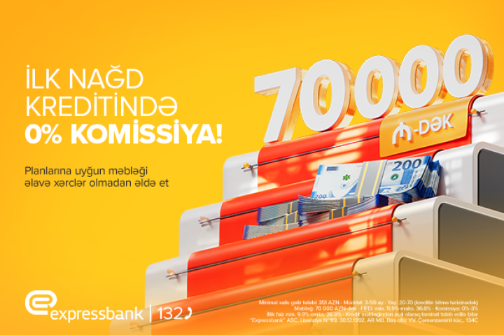 70 000 manatadək kredit - KOMİSSİYASIZ