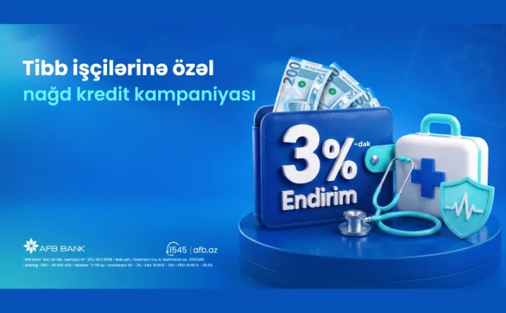 AFB Bank-dan tibb işçilərinə özəl nağd kredit kampaniyası